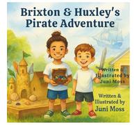 Brixton & Huxley's Pirate Adventure: A Backyard Play Story
