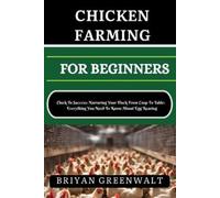 Briyan Greenwalt Chicken Farming for Beginners (Tascabile)