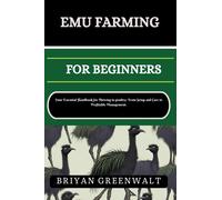 Briyan Greenwalt Emu Farming for Beginners (Tascabile)