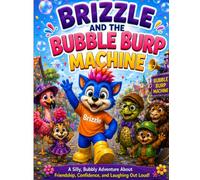 Brizzle and the Bubble Burp Machine