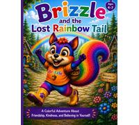 Brizzle and the lost Rainbow Tail