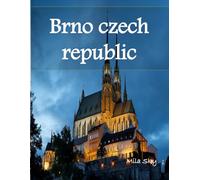 Brno Czech Republic: A Luxury Coffee Table Book of Iconic Landmarks