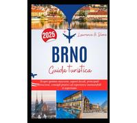 BRNO Guida turistica 2025: Scopri gemme nascoste, sapori locali, principali attrazioni, consigli pratici ed esperienze memorabili ti aspettano