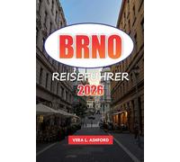 Brno Reiseführer 2026: Entdecken Sie historische Stätten, eine lebendige Kunstszene, Festivals, versteckte Schätze, praktische Tipps und kulinarische Erlebnisse in Mährens Hauptstadt