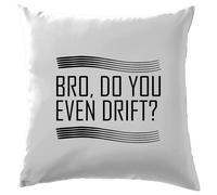 Bro, Fai Anche Tu Drift? - Cuscino - Auto Da Corsa Drifting Divertenti