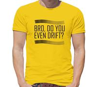 Bro, Fai Anche Tu Drift? - Maglietta Uomo - Auto Da Corsa Drifting Divertenti