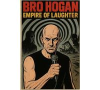 Bro Hogan: Empire of Laughter: 1