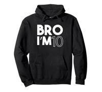 Bro Im 10 Anni Dieci Decimo Bambini 10 ° Compleanno Ragazzo Felpa con Cappuccio