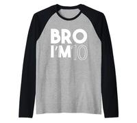 Bro Im 10 Anni Dieci Decimo Bambini 10 ° Compleanno Ragazzo Maglia con Maniche Raglan