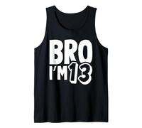 Bro I'm 13 Anni Tredici Bambini Divertenti 13 ° Compleanno Ragazzi Canotta