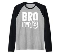 Bro I'm 13 Anni Tredici Bambini Divertenti 13 ° Compleanno Ragazzi Maglia con Maniche Raglan