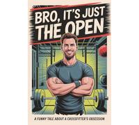 Bro, It's Just The Open: A Funny Tale About a CrossFitter's Obsession