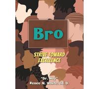 Bro: Strive Toward Excellence