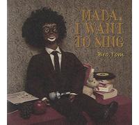 BRO. TOM - MADA.I WANT TO SING - BRO.TOM