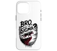Bro What The Sigma Funny Wolf Sigma Lone Meme Dicendo Citazione Custodia per iPhone 16 Pro Max