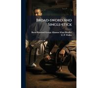 Broad-sword And Single-stick