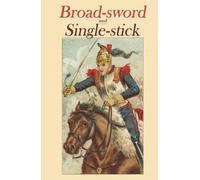 Broad-Sword and Single-Stick