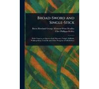 Broad-Sword and Single-Stick