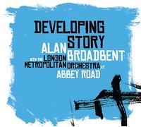 BROADBENT, ALAN - DEVELOPING STORY -DIGI-