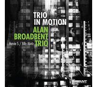 Broadbent Alan Trio - Trio In Motion