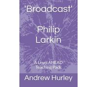 'Broadcast' Philip Larkin: A Level AHEAD Teaching Pack