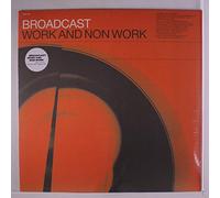 BROADCAST - Work and Non Work