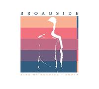 Broadside - King Of Nothing, Empty