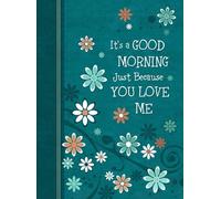 Broadstreet Publishing Grou It's a Good Morning Just Because You Lo (Tascabile)