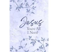 Broadstreet Publishing Grou Jesus You're All I Need Ziparound Devot (Tascabile)