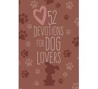 Broadstreet Publishing Group LLC 52 Devotions for Dog Lovers (Tascabile)