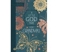 A Little God Time for Grandmas: 365 Daily Devotions