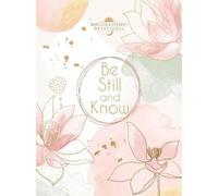 Be Still and Know: Morning & Evening Devotional