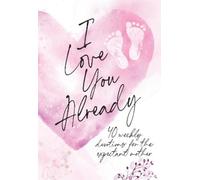 Broadstreet Publishing Group LLC I Love You Already (Tascabile)