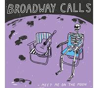 Broadway Calls - Meet Me On The Moon