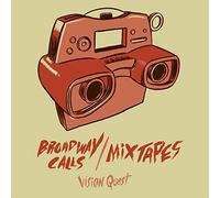 Broadway Calls/ Mixtapes - Vision Quest