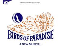 Broadway Cast - Birds Of Paradise