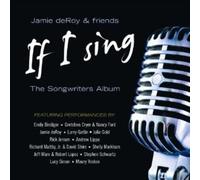 Broadway Cast - If I Sing: The Songwriters Album