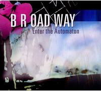 BROADWAY - ENTER THE AUTOMATION