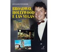 Broadway, Hollywood e Las Vegas