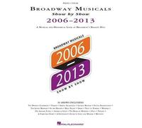 Broadway Musicals Show by Show 2006-2013 (Tascabile)