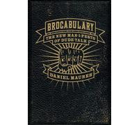 Brocabulary: The New Man-i-festo of Dude Talk - Maurer Daniel