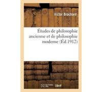 Brochard-V Études de Philosophie Ancienne Et de Philosophie Moderne (Tascabile)