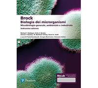 Brock. Biologia dei microrganismi. Microbiologia generale, ambientale e industriale. Ediz. Mylab. Con aggiornamento online
