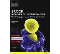 Brock. Biologia dei microrganismi. Microbiologia generale, ambientale e industriale. Ediz. mylab. Con espansione online