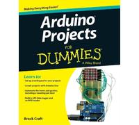 Brock Craft Arduino Projects For Dummies (Tascabile)