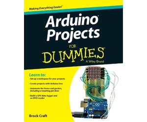 Brock Craft Arduino Projects For Dummies (Tascabile)