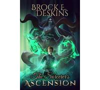 Brock E Deskins The Sorcerer's Ascension (Tascabile) Sorcerer's Path