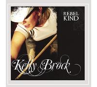 Brock, Kelly - Rebel Kind