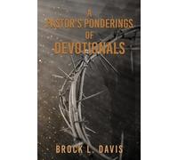 Brock L Davis A Pastor's Ponderings of Devotionals (Tascabile)