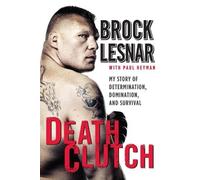Brock Lesnar Death Clutch (Tascabile)